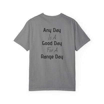 Range Day T-Shirt — “Any Day Is A Good Day For A Range Day” Shooting Tee