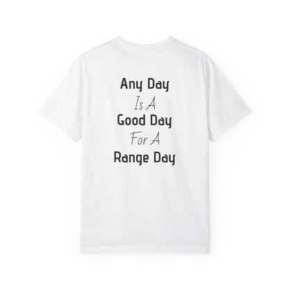 Range Day T-Shirt — “Any Day Is A Good Day For A Range Day” Shooting Tee