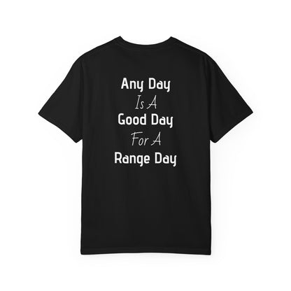 Range Day T-Shirt — “Any Day Is A Good Day For A Range Day” Shooting Tee