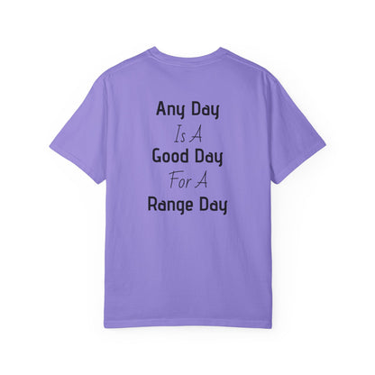 Range Day T-Shirt — “Any Day Is A Good Day For A Range Day” Shooting Tee